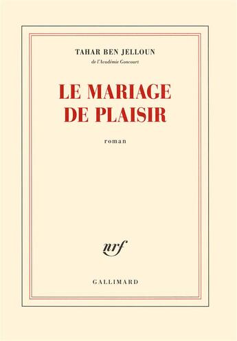 Couverture du livre « Le mariage de plaisir » de Tahar Ben Jelloun aux éditions Gallimard