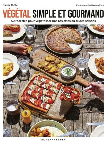 Couverture du livre « Recettes végétales : Les basiques des 4 saisons » de Ruffel/Petit aux éditions Alternatives