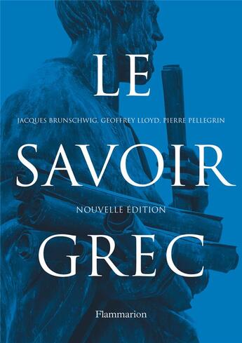 Couverture du livre « Le savoir grec » de Brunschwig/Pellegrin aux éditions Flammarion