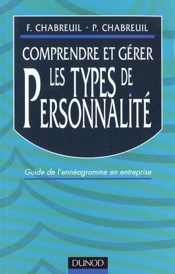 Couverture du livre « Comprendre Les Types De Personnalites En Entreprise ; Guide De L'Enneagramme En Entreprise » de Fabien Chabreuil et Patricia Chabreuil aux éditions Dunod