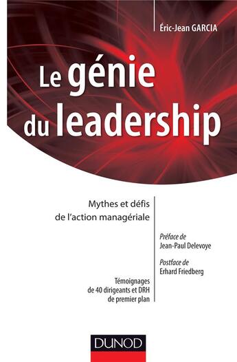 Couverture du livre « Le génie du leadership ; mythes et défis de l'action managériale » de Eric-Jean Garcia aux éditions Dunod