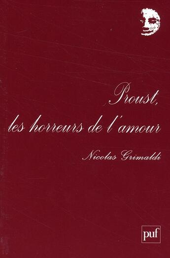 Couverture du livre « Proust, les horreurs de l'amour » de Nicolas Grimaldi aux éditions Puf