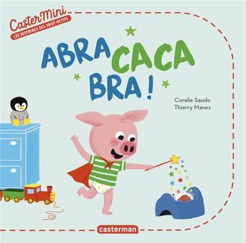 Couverture du livre « Abracacabra ! » de Coralie Saudo et Thierry Manes aux éditions Casterman