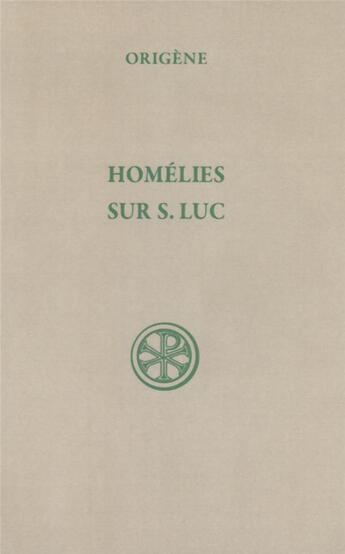 Couverture du livre « Homélies sur S. Luc » de Origene aux éditions Cerf