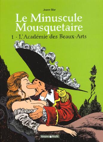 Couverture du livre « Le minuscule mousquetaire Tome 1 ; l'académie des beaux-arts » de Joann Sfar aux éditions Dargaud