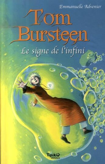 Couverture du livre « Tom Bursteen t.2 ; le signe de l'infini » de Emmanuelle Advenier aux éditions Magnard