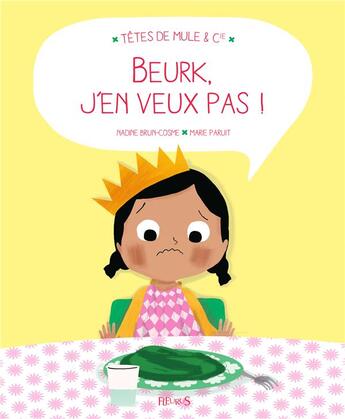 Couverture du livre « Beurk, j'en veux pas ! » de Nadine Brun-Cosme et Marie Paruit aux éditions Fleurus