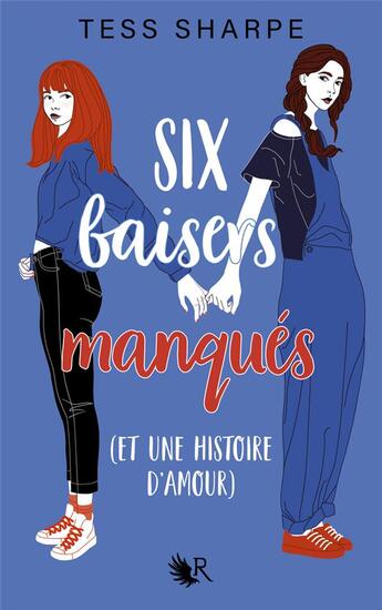 Couverture du livre « Six baisers manqués (et une histoire d'amour) » de Tess Sharpe aux éditions Robert Laffont