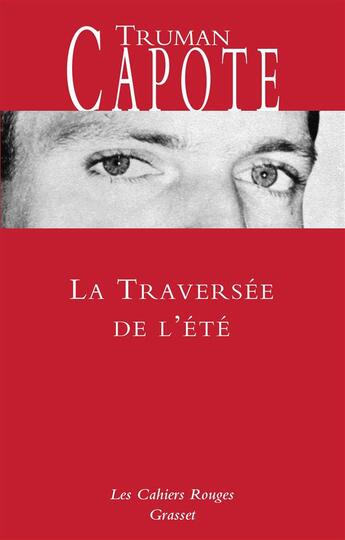 Couverture du livre « La traversée de l'été » de Truman Capote aux éditions Grasset