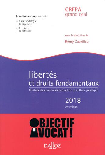 Couverture du livre « Libertés et droits fondamentaux ; maîtrise des connaissances et de la culture juridique (édition 2018) » de Remy Cabrillac aux éditions Dalloz