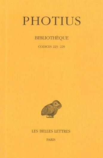 Couverture du livre « Bibliothèque Tome 4 » de Photius aux éditions Belles Lettres