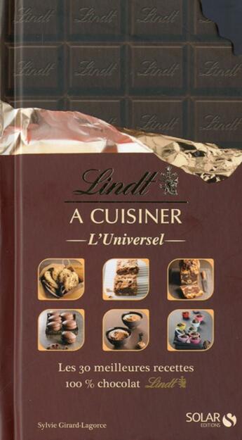 Couverture du livre « Lindt à cuisiner ; l'universel » de Sylvie Girard-Lagorce aux éditions Solar