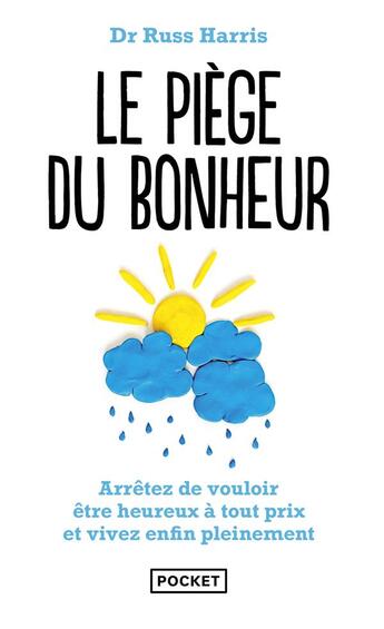 Couverture du livre « Le piège du bonheur » de Russ Harris aux éditions Pocket