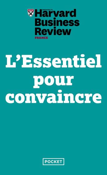 Couverture du livre « L'essentiel pour convaincre » de Richard Luecke et Kathleen K. Reardon aux éditions Pocket