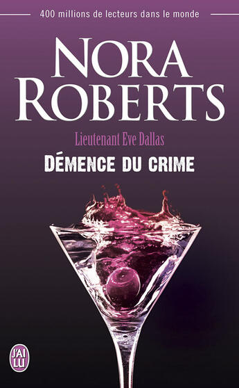 Couverture du livre « Lieutenant Eve Dallas t.35 ; démence du crime » de Nora Roberts aux éditions J'ai Lu