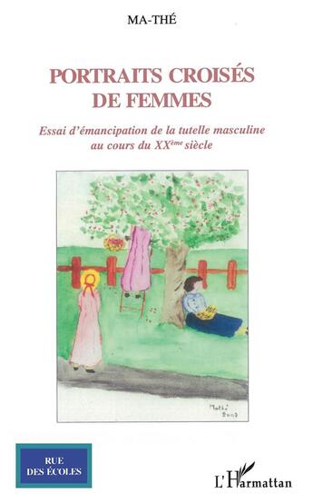 Couverture du livre « Portraits croisés de femmes ; essai sur l'émancipation de la tutelle masculine au cours du XX siècle » de Ma-The aux éditions L'harmattan