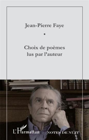 Couverture du livre « Choix de poèmes lus par l'auteur » de Jean-Pierre Faye aux éditions L'harmattan