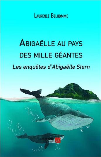 Couverture du livre « Abigaëlle au pays des mille géantes » de Laurence Belhomme aux éditions Editions Du Net