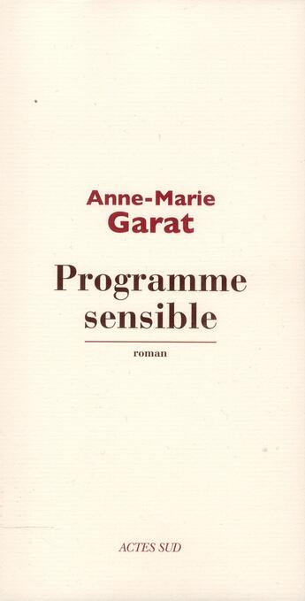 Couverture du livre « Programme sensible » de Anne-Marie Garat aux éditions Actes Sud