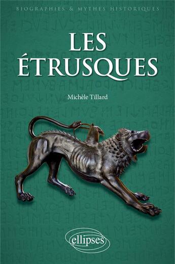 Couverture du livre « Les Etrusques » de Michele Tillard aux éditions Ellipses