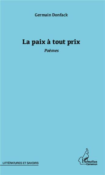 Couverture du livre « La paix à tout prix » de Germain Donfack aux éditions L'harmattan