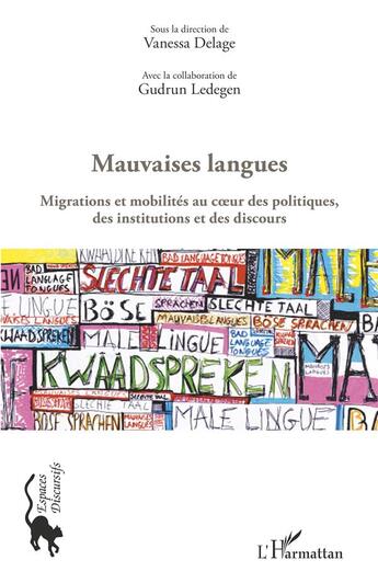 Couverture du livre « Mauvaises langues ; migrations et mobilités au coeur des politiques des institutions et des discours » de Gudrun Ledegen et Vanessa Delage aux éditions L'harmattan