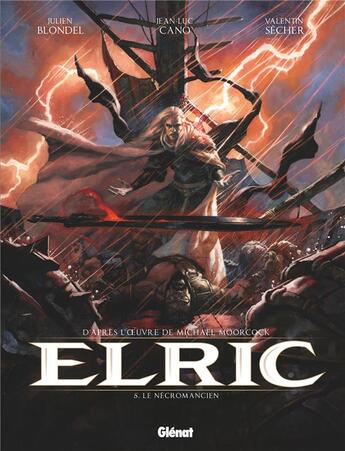 Couverture du livre « Elric Tome 5 » de Julien Blondel et Jean-Luc Cano et Valentin Secher aux éditions Glenat