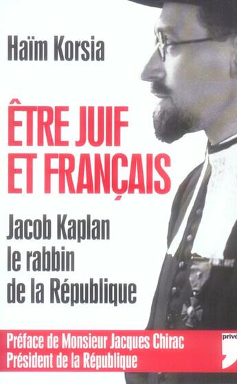 Couverture du livre « ETRE JUIF ET FRANCAIS JACOB KAPLAN LE RABBIN DE LA REPUBLIQUE » de Haïm Korsia aux éditions Prive