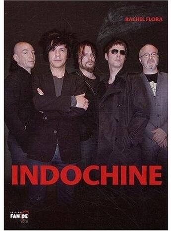 Couverture du livre « Indochine » de Rachel Flora aux éditions Fan De Toi