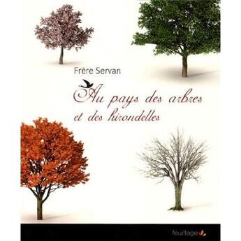 Couverture du livre « Au pays des arbres et des hirondelles » de Frere Servan O.S.B aux éditions Saint-leger