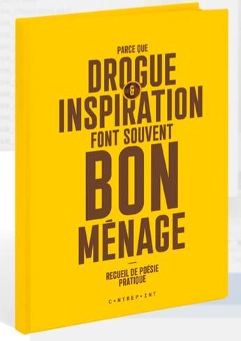 Couverture du livre « Parce que drogue et inspiration font souvent bon ménage » de Catherine Weissmann aux éditions Le Contrepoint