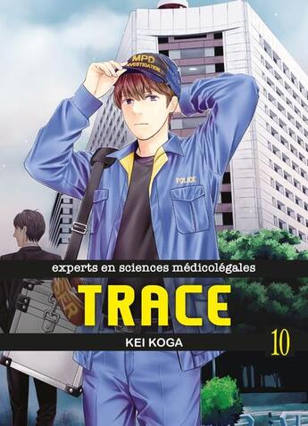 Couverture du livre « Trace ; experts en sciences médicolégales Tome 10 » de Kei Koga aux éditions Komikku