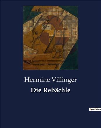 Couverture du livre « Die rebachle » de Villinger Hermine aux éditions Culturea