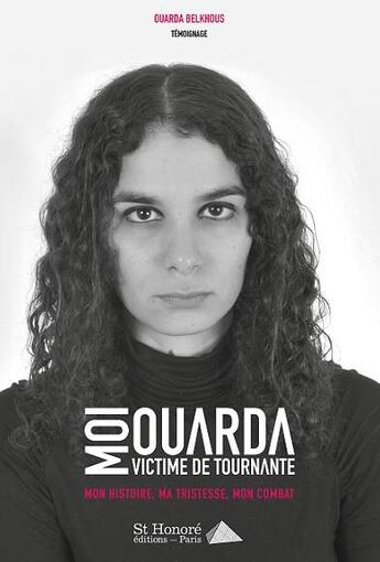 Couverture du livre « Moi, Ouarda victime de tournante » de Ouarda Belkhous aux éditions Saint Honore Editions