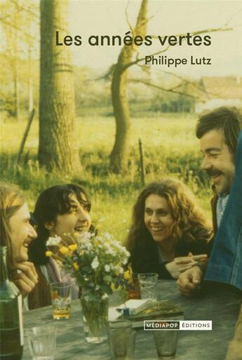 Couverture du livre « Les années vertes » de Philippe Lutz aux éditions Mediapop