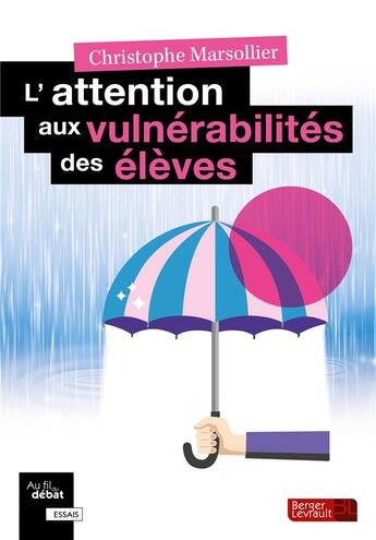 Couverture du livre « L'attention aux vulnérabilités des élèves » de Christophe Marsollier aux éditions Berger-levrault