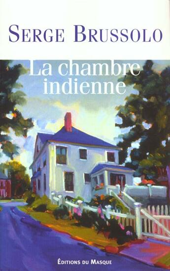 Couverture du livre « LA CHAMBRE INDIENNE » de Serge Brussolo aux éditions Editions Du Masque