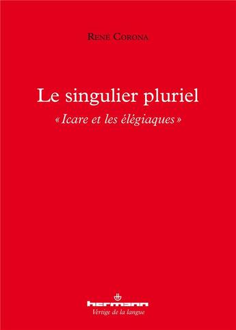 Couverture du livre « Le singulier pluriel - icare et les elegiaques » de Rene Corona aux éditions Hermann