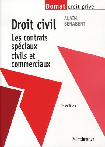 Couverture du livre « Droit civil ; les contrats spéciaux civils et commerciaux (7e édition) » de Alain Benabent aux éditions Lgdj