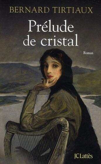 Couverture du livre « Prélude de cristal » de Bernard Tirtiaux aux éditions Lattes