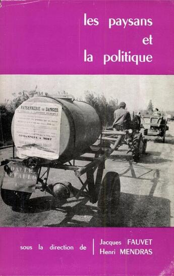 Couverture du livre « Les paysans et la politique dans la France contemporaine » de Henri Mendras et Jacques Fauvet aux éditions Presses De Sciences Po