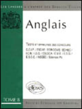 Couverture du livre « Anglais tome 8 epreuves 84/89 (l') » de Annales aux éditions Ellipses