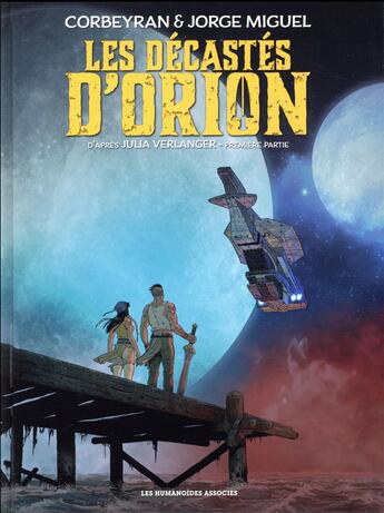 Couverture du livre « Les décastés d'Orion t.1 » de Jorge Miguel et Eric Cobeyran aux éditions Humanoides Associes