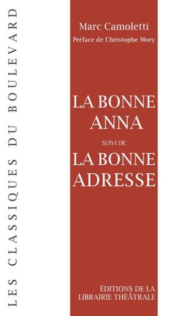 Couverture du livre « La bonne Anna ; la bonne adresse » de Camoletti Marc aux éditions Librairie Theatrale