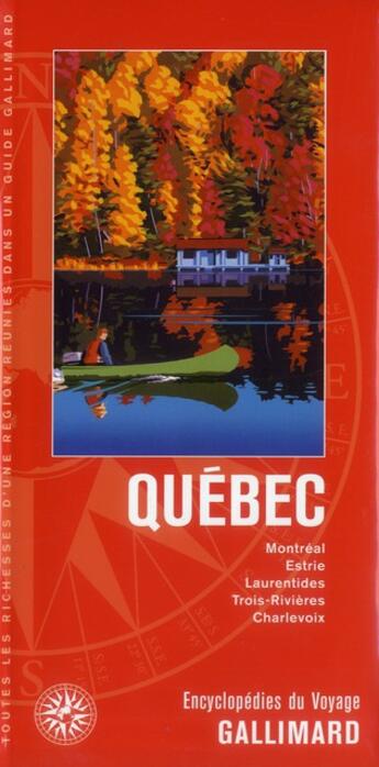 Couverture du livre « Québec ; Montreal, Estrie, Laurentides, Trois-Rivieres, Charlevo » de  aux éditions Gallimard-loisirs