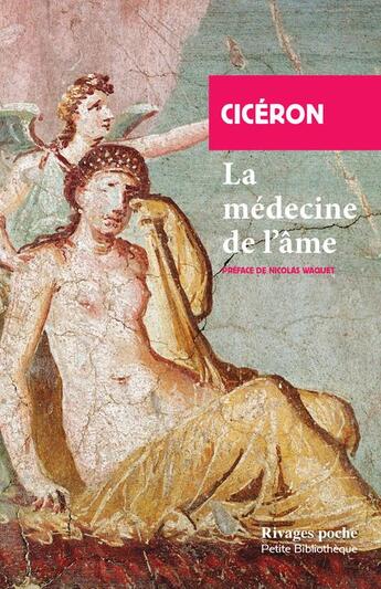 Couverture du livre « La médecine de l'âme » de Ciceron aux éditions Rivages