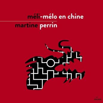 Couverture du livre « Méli-mélo en Chine » de Martine Perrin aux éditions Milan