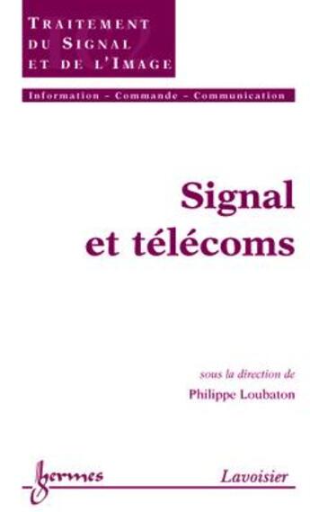 Couverture du livre « Signal et télécoms » de Philippe Loubaton aux éditions Hermes Science Publications