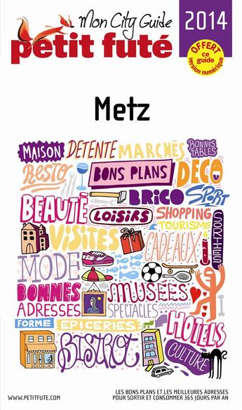 Couverture du livre « GUIDE PETIT FUTE ; CITY GUIDE ; Metz (édition 2014) » de  aux éditions Le Petit Fute