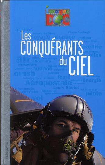 Couverture du livre « Les conquérants du ciel » de C. Loivier aux éditions Bayard Jeunesse